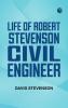 Life of Robert Stevenson Civil Engineer