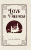 Love is Freedom