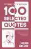 Words Of Wisdom: 100 Selected Quotes by Helen Keller with Beautiful Illustrations