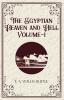 The Egyptian Heaven and Hell Volume-I