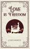 Love is Freedom