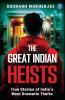 The Great Indian Heists