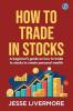 How To Trade In Stocks