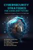 Cybersecurity Strategies for a Resilient Future: Adapting to Emerging Threats in the Digital Age