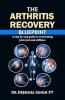 The Arthritis Recovery Blueprint: A Holistic Guide to Healing Intimate Disorders in Men and Women