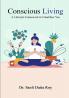 CONSCIOUS LIVING : A Lifestyle Framework for Healthier You