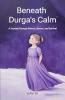 Beneath Durga's Calm