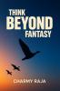 Think Beyond Fantasy