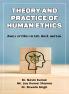 Theory and Practice of Human Ethics: Basics of Ethics in Life Work and Law