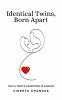 Identical Twins Born Apart : The Ultimate Parenting Playbook