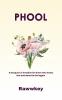 PHOOL:A bouquet of emotions for those who loved lost and dared to feel again