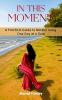 In This Moment: A Practical Guide to Mindful Living One Day at a Time