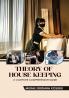 Theory of House Keeping : A Complete Comprehensive Guide