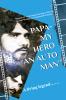 Papa-My Hero An Auto Man : A living Legend