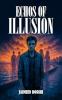 ECHOS OF ILLUSION