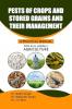 PESTS OF CROPS AND STORED GRAINS AND THEIR MANAGEMENT FOR B.SC.(HONS.) AGRICULTURE