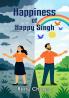Happiness of Happy Singh : Unlocking Joy One Mantra at a Time