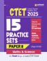 CTET 2025 Math  & Science - Class VI - VIII  (Paper-2)  Road Map - 15 Practice Sets | English Medium