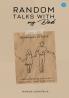 Random Talks with My Dad.. (Dialogues of Life) - A bedside book for every daughter.....and sons too !!!