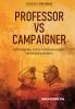 Professor vs. Campaigner: Confirming Policy Politics of Contemporary India from Harvard to Hardworking