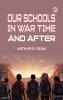 Our Schools in War Time and After