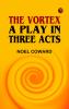 The Vortex: A Play in Three Acts