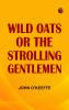 Wild Oats; or The Strolling Gentlemen