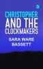 Christopher and the Clockmakers