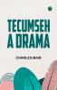 Tecumseh a Drama