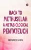 Back to Methuselah A Metabiological Pentateuch