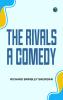 The Rivals A Comedy