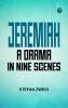 Jeremiah A Drama in Nine Scenes