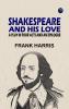 Shakespeare and His Love: A Play in Four Acts and an Epilogue