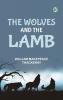 The Wolves and the Lamb