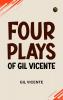 Four Plays of Gil Vicente