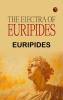 The Electra of Euripides
