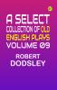 A Select Collection of Old English Plays Volume 09