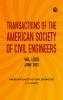 Transactions of the American Society of Civil Engineers vol. LXXII June 1911