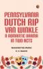 Pennsylvania Dutch Rip Van Winkle A romantic drama in two acts