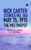 Nick Carter Stories No. 140 May 15 1915 The MeltingPot