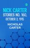Nick Carter Stories No. 160 October 2 1915