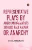 Representative Plays by American Dramatists 18561911 Paul Kauvar; or Anarchy
