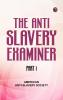 The AntiSlavery Examiner Part 1