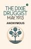 The Dixie Druggist May 1913