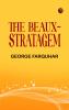 The Beaux-Stratagem