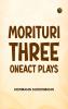 Morituri Three OneAct Plays