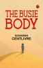 The Busie Body