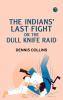 The Indians' Last Fight; Or The Dull Knife Raid