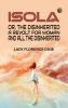 Isola; or The disinherited: A revolt for woman and all the disinherited