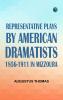 Representative Plays by American Dramatists 18561911 In Mizzoura